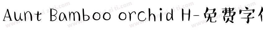 Aunt Bamboo orchid H字体转换